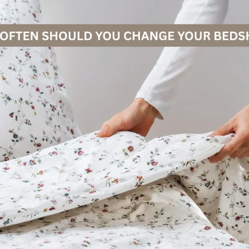 How Often to Change Bed Sheets for Better Health
